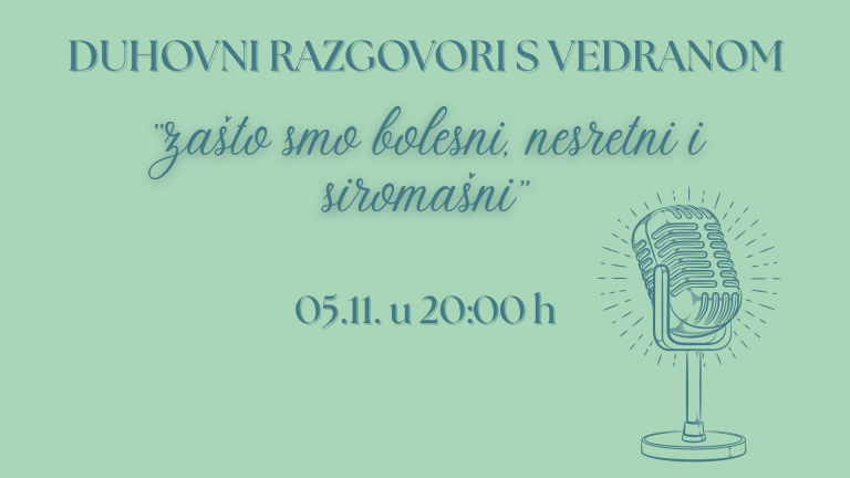 Iscjeljujući razgovori s Vedranom – Zašto smo bolesni, nesretni i siromašni – 1 dio?