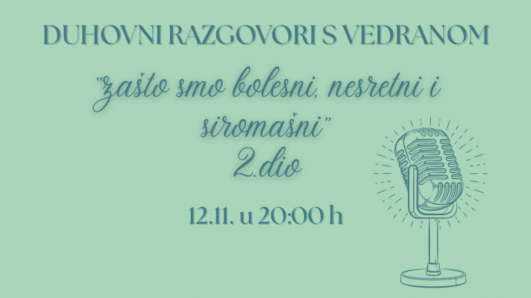 Iscjeljujući razgovori s Vedranom – Zašto smo bolesni, nesretni i siromašni – 2 dio